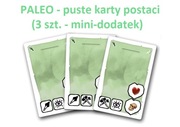 PALEO - 3 puste karty postaci (mini-dodatek do zaprojektowania) UNIKAT