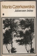 Maria Czerkawska - Jałowcowe żniwa