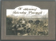 W oblężonej Twierdzy Przemyśl 2008