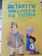 Detektyw Niezgulka na tropie. B. SZYMANEK