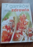 Sprzedam książka -7 garnków zdrowia -Joanna Kiszkis,Jolanta Ossowska