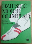 Dziesięć moich olimpiad Bohdan Tomaszewski 