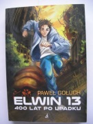 Elwin 13  400 lat po upadku  Paweł Gołuch