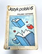 Język polski 6 Polubić czytanie 