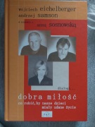 Dobra miłość Andrzej Samson Wojciech Eichelberger