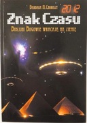 Znak czasu. Biblijni Bogowie wracają na Ziemię. Część I i II. Choroszy