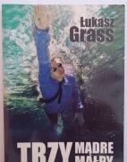 Trzy mądre małpy Łukasz Grass