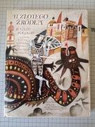 U Złotego Źródła Baśnie Polskie - Wortman Rychlicki 1967
