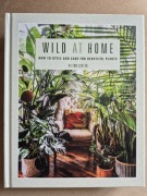Wild at Home Hilton Carter How to Style and Care for Plants język angielski