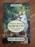 Wielka Księga Ogrodów John Brookes
