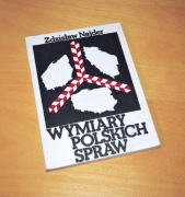 Zdzisław Najder Wymiary polskich spraw unikat