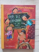 Tylko bez całowania! czyli jak sobie radzić z niektórymi emocjami