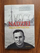 Z mocy nadziei Wojciech Sumliński