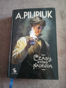 Andrzej Pilipiuk - Czasy które nadejdą