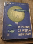 W pogoni za wężem morskim -fantastyka ,przygoda