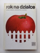 D. Haas Z. Kawecki J. Marcinkowski - Rok na działce