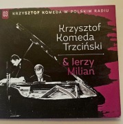 Krzysztof Komeda Trzciński Jerzy Milian nagranie w  Polskim Radio 03 CD 