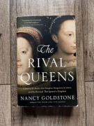 The Rival Queens Nancy Goldstone