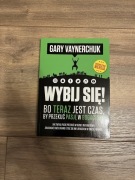 Wybij się - Gary Vaynerchuk