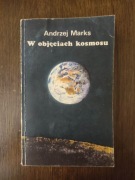 W objęciach kosmosu - Andrzej Marks