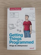 Getting Things Programmed. Droga do efektywności