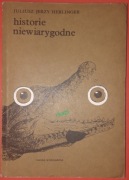 Historie Niewiarygodne - Herlinger J.J. wyd. III, NK 1985 r.