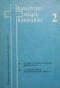 Katechizm religii katolickiej Z Chrystusem idziemy przez życie przetwarzamy