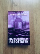 Najwspanialszy parostatek. Philip José Farmer