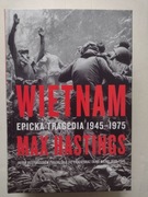 M. HASTINGS - ''Wietnam. Epicka tragedia 1945-1975'' +bdb
