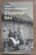 Złodzieje bzu - Hubert Klimko-Dobrzaniecki 