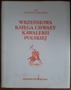 Wrześniowa księga chwały kawalerii polskiej Jan Przemsza Zieliński