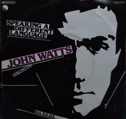 John Watts Speaking A Different Language /Ha Ha Ha