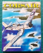 Corsair: The Saga of the Legendary Bent-Wing Fighter-Bomber W. A. Musciano