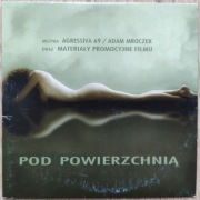 AGRESSIVA 69 / ADAM MROCZEK – POD POWIERZCHNIĄ