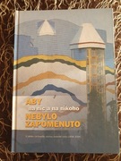 Aby na nic a na nikoho nebylo zapomenuto