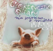 ELEKTRYCZNE GITARY - NIE JESTEM Z MIASTA / THE BEST OF (1997)
