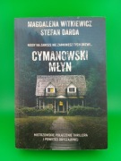 Książka "CYMANOWSKI MŁYN" Magdalena Witkiewicz, Stefan Darda