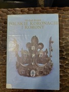 POLSKIE KORONACJE I KORONY MICHAŁ ROŻEK