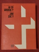 Jak żyć? Józef Tischner W co wierzę? Kazimierz Bukowski