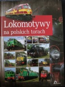 Wojciech Nowak - Lokomotywy na polskich torach (I wydanie)