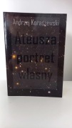 Ateusza portret własny Andrzej Koraszewski