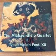 The Michael Bisio Quartet - Live At Vision Fest. XII