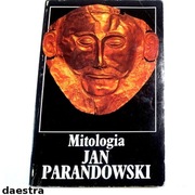 MITOLOGIA Wierzenia i podania Greków i Rzymian J. Parandowski 