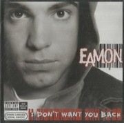 EAMON - I DON'T WANT YOU BACK (2004)