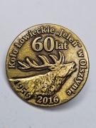 ODZNAKA ŁOWIECKA - 60 lat K.Ł. JELEŃ w Olsztynie 1956-2016