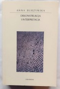 Anna Burzyńska - Dekonstrukcja i interpretacja - BDB