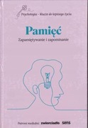 Psychologia klucze do lepszego życia. Pamięć. Zapamiętywanie i zapominanie