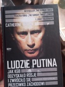 Ludzie Putina. Jak KGB odzyskało Rosję i zwróciło się przeciwko zachodowi.