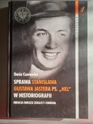 D. Czarnecka - Sprawa Stanisława Gustawa Jastera ps. "Hel" w historiografii