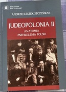 Judeopolonia II anatomia zniewolenia Polski